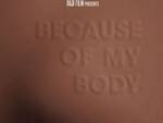 Because of my body